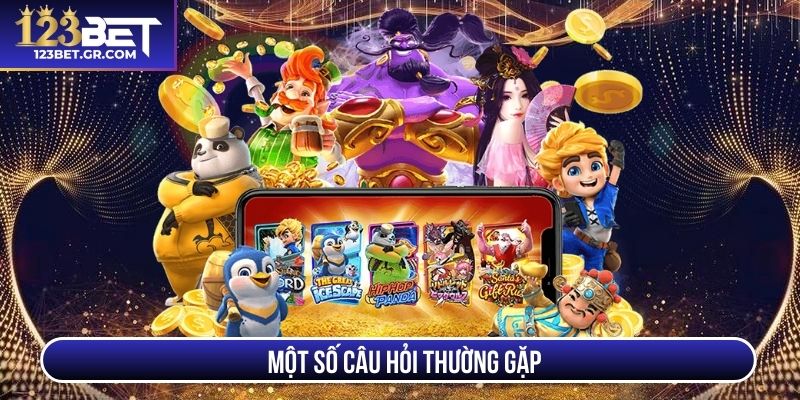 Một số câu hỏi thường gặp
